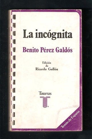 La incógnita, Benito Pérez Galdós