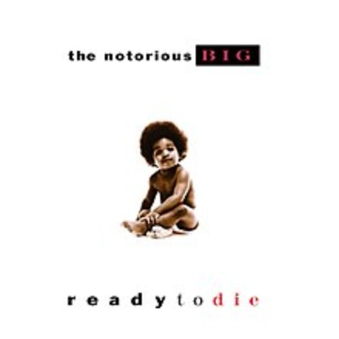 Ready to Die- The Notorious BIG