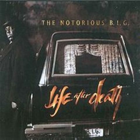 Life After Death- The Notorious BIG