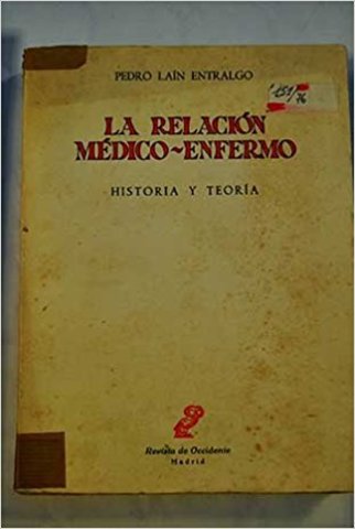 “La relación médico-enfermo: historia y teoría”