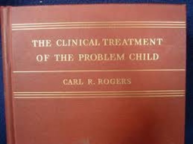 Rogers: Publica su primer libro "The Clinical Treatment of the Problem Child"