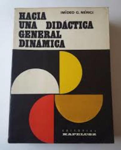 Imideo Nerici publica su libro "Hacia una Didactica General Dinamica"