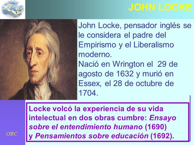 El Empirismo - JOHN LOCKE (1632 Y MUERTO 1704)
