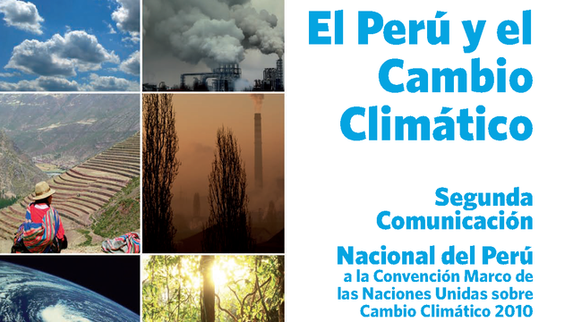 El Perú presenta su Segunda Comunicación Nacional de Cambio Climático