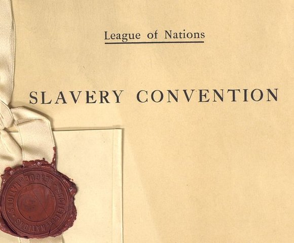 League of Nations: Convention to Suppress the Slave Trade and Slavery