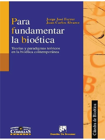 Ferrer, J.J. & Álvarez, J.C (2005). Teorías y paradigmas teóricos de la bioética contemporánea
