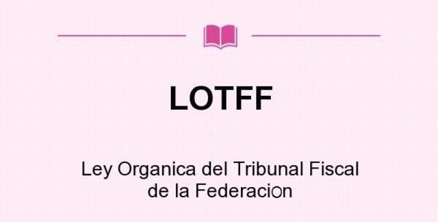 Ley Orgánica del Tribunal Fiscal de la Federación