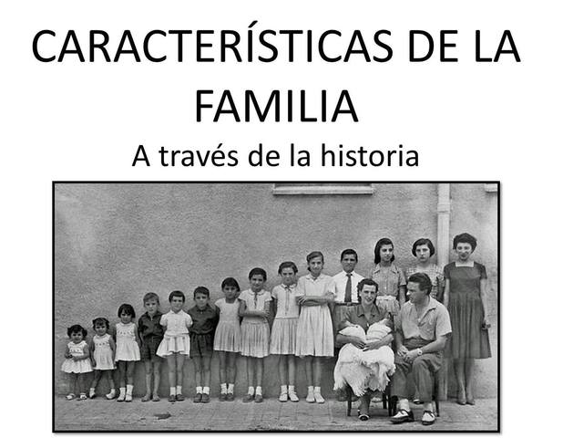 Caracteristicas de la familia enla historia