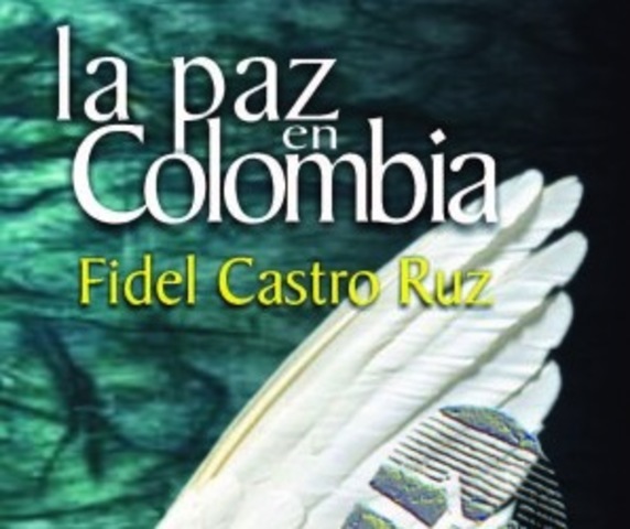 Presentación en La Habana del libro “La Paz en Colombia”, escrito por Fidel Castro
