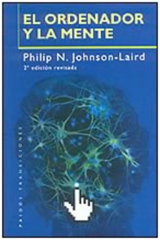 Johnson-Laird: Teoría de los Modelos Mentales "Ante la imposibilidad de aprehender el mundo directamente, la mente construye representaciones internas que actúan como intermediarias posibilitando la comprensión y actuación"