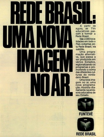 FCBTVE trocou sua sigla para FUNTEVÊ (Fundação Centro Brasileiro de Televisão Educativa).