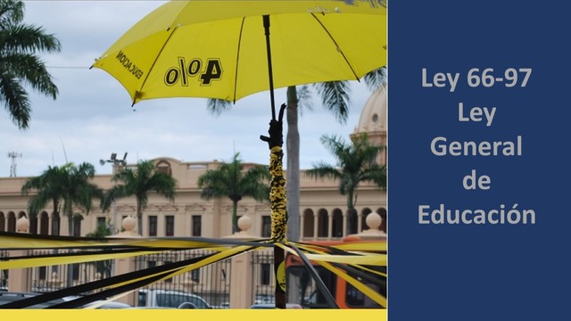 LEY GENERAL DE EDUCACIÓN (LEY 66-97)