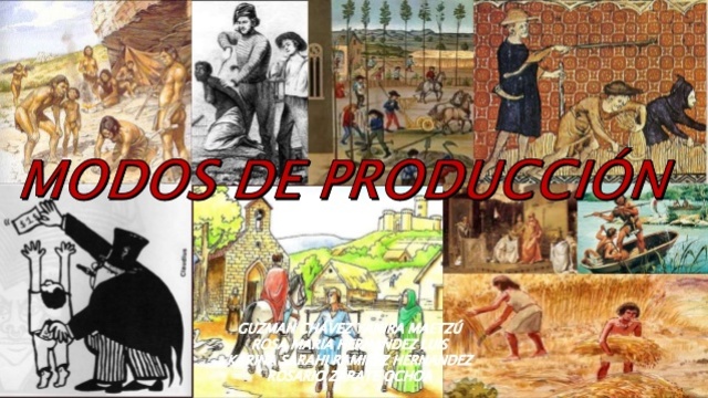 ¿Qué es un modo de producción?