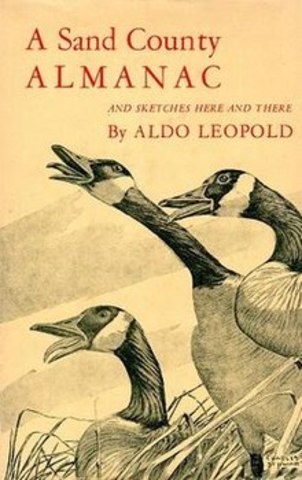 "A Sand County Almanac" - Aldo Leopold