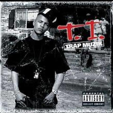 "Trap Muzik" by T.I