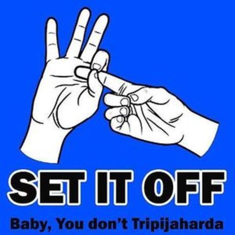 Baby, You Don't Tripajaharda
