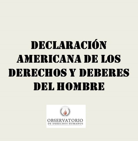 Declaración Americana de los Derechos y Deberes del Hombre