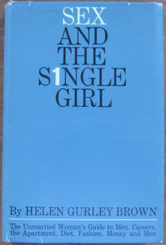 "Sex and the Single Girl" by Helen Gurley Brown
