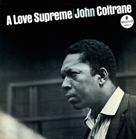 "A Love Supreme" by John Coltrane