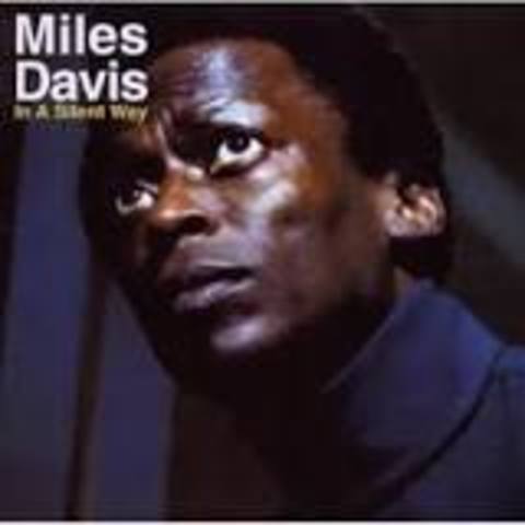 "A Silent Way" by MIles Davis