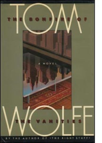The Bonfire of the Vanities by Tom Wolfe