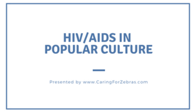 HIV/AIDS in Popular Culture timeline | Timetoast timelines
