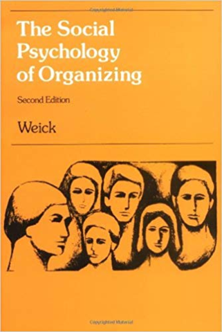 Karl E. Weick publica “The social psychology of organizing”