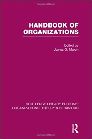 La obra de March “Handbook of Organizations” influye grandemente en el desarrollo del campo de estudio de las organizaciones desde una orientación cognitiva