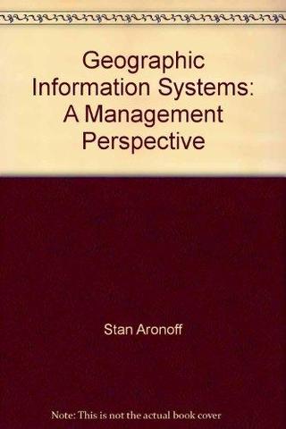 Geographic Information Systems: a Management Perspective