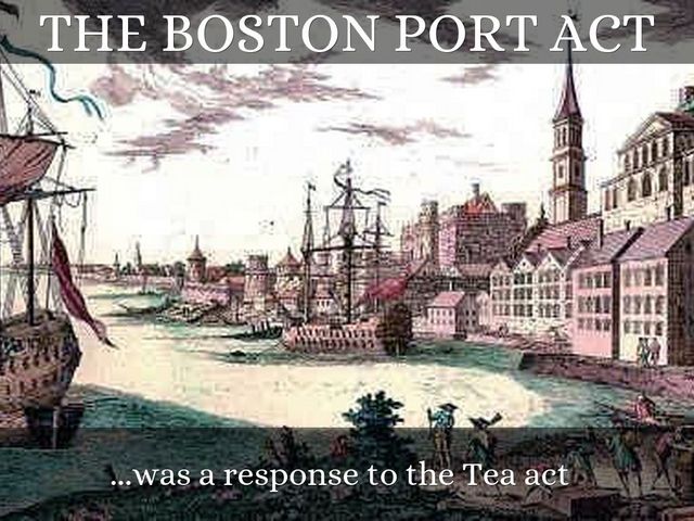 Coercive/Intolerable Acts: Boston Port Act