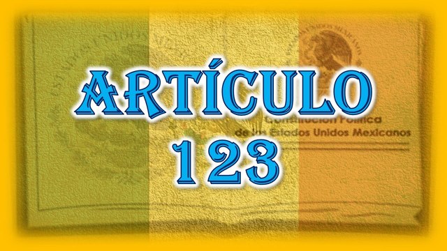 Articulo 123 Constitucional.
