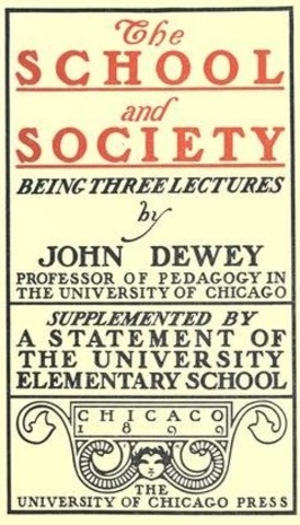 Wrote his first major work on education "The School and Society"