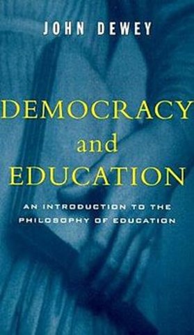 "Democracy and Education: An Introduction to the Philosophy of Education"