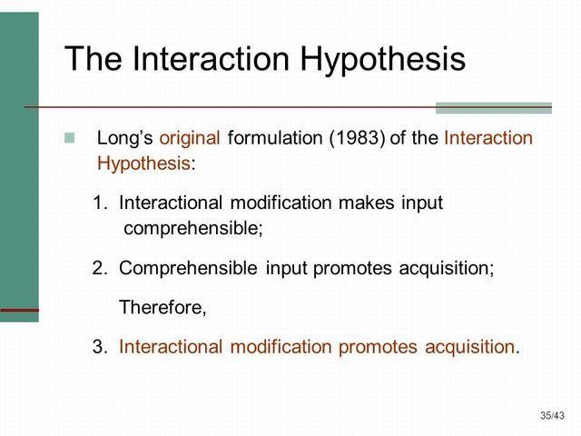 Long - Interaction Hypothesis