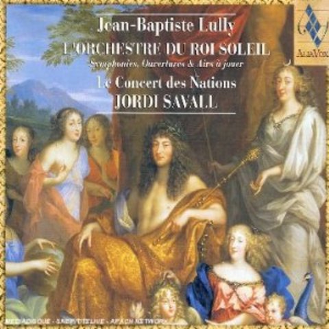 L'Orchestre du Roi Soleil : symphonies, ouvertures & airs à jouer / Jean-Baptiste Lully, interprété par Jordi Savall