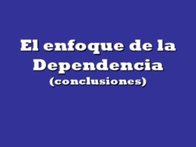 El enfoque de la dependencia