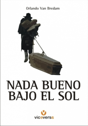 Nada bueno bajo el sol