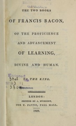 , Francis Bacon publicó “The Proficience and Advancement of Learning”. Descripción de la práctica experimental.