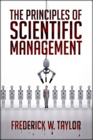 Principies Of Scientific Management (Taylor “Administración Científica)