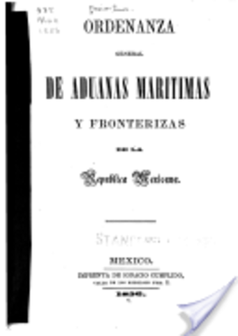 La ordenanza en general de aduanas marítimas y fronterizas de los Estados Unidos Mexicanos