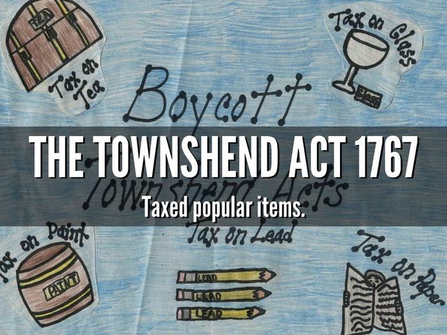 The Townshend Act (June 29, 1767)
