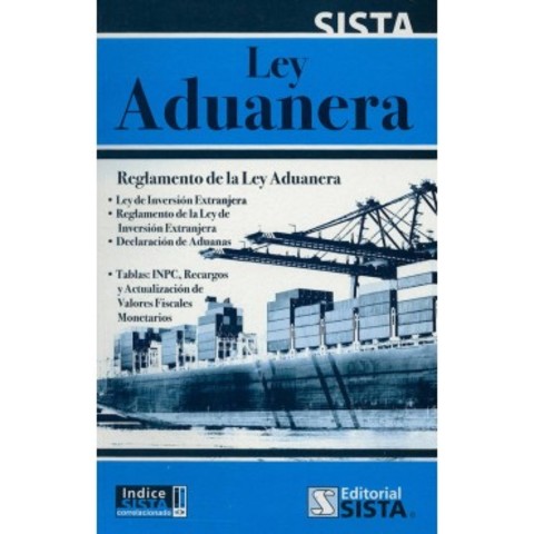 Expedicion de la Ley Aduanal.