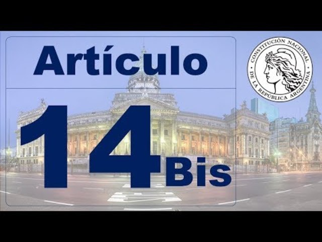 Se agrega el articulo 14 bis a la constitución