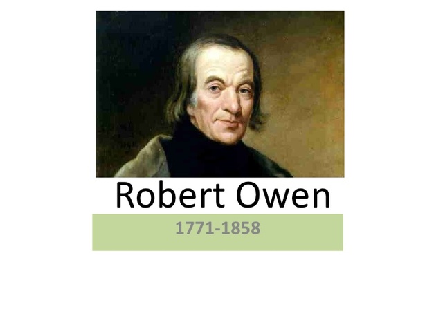 Robert Owen (1771 – 1858)
