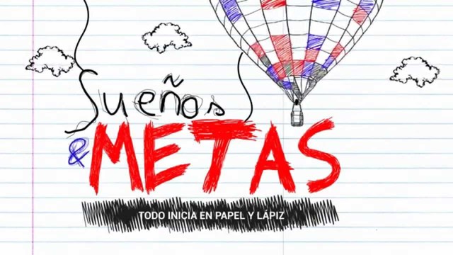 MIS METAS Y SUEÑOS