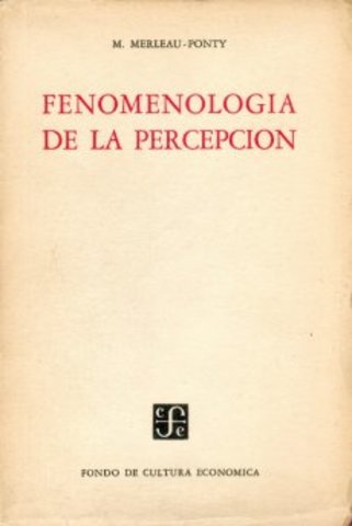 Fenomenología de la percepción (Maurice Merleau-Ponty)