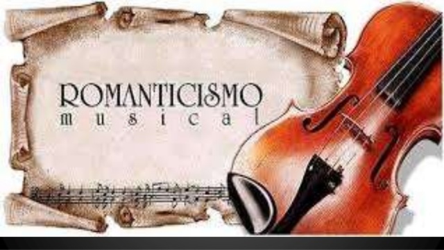 MUSICA DEL ROMANTICISMO