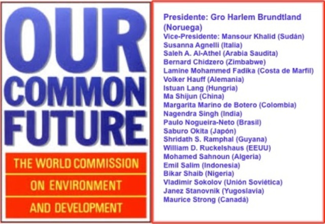 La Comisión Brundtlan, dio a conocer su informe Nuestro futuro común