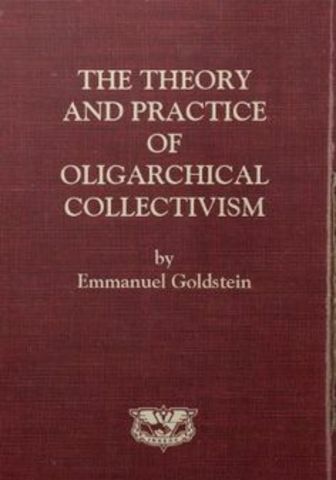 The Theory and Practice of Oligarchical Collectivism
