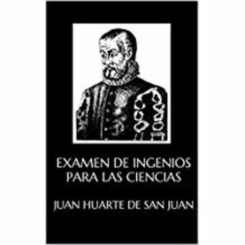 Juan Huarte de San Juan Siglo XVI